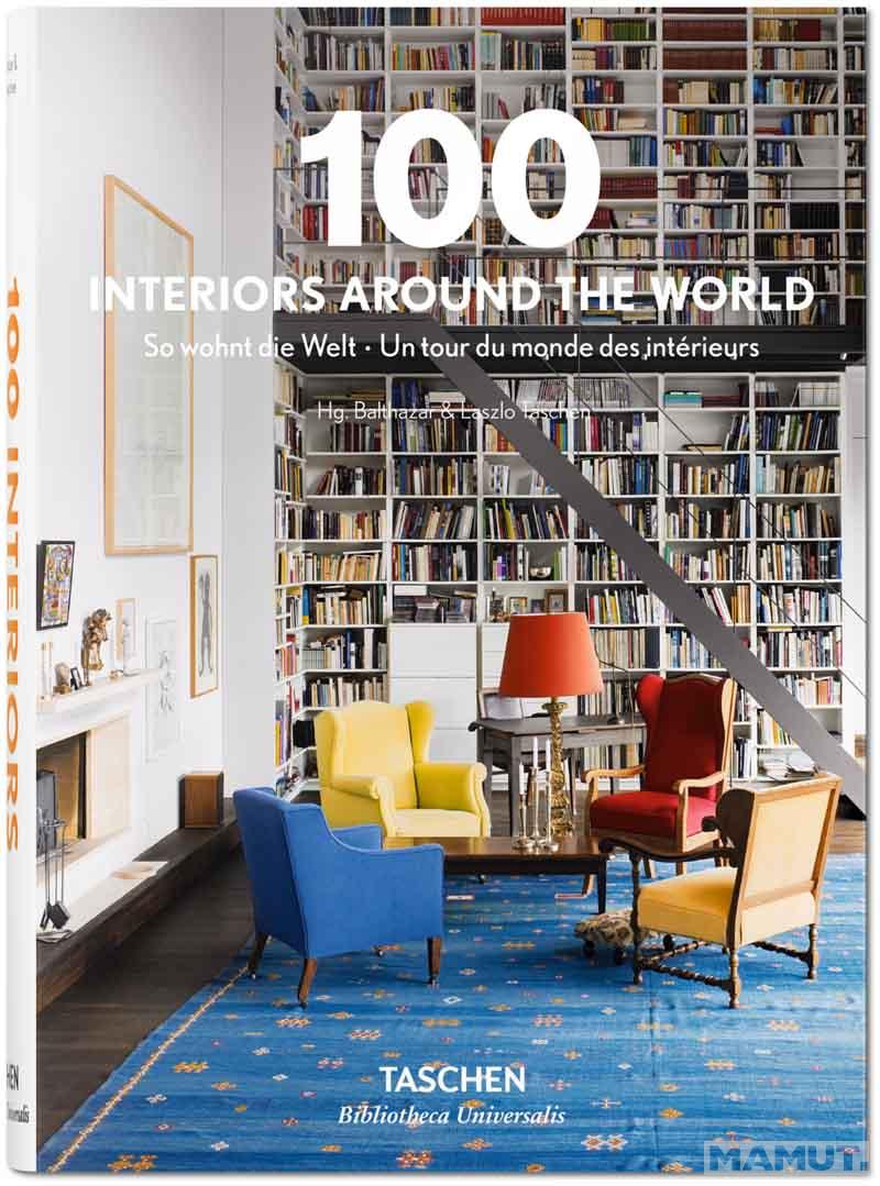 100 INTERIORS AROUND THE WORLD 