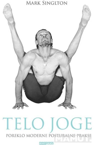 TELO JOGE - poreklo moderne posturalne prakse 