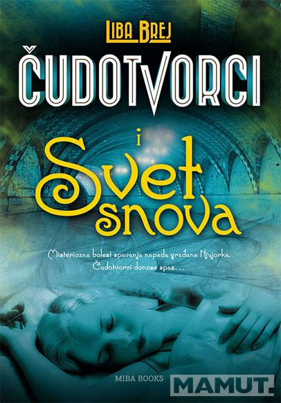 ČUDOTVORCI I SVET SNOVA 