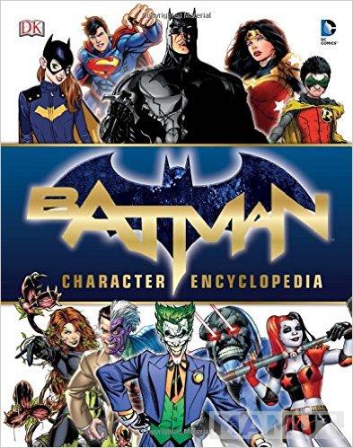 BATMAN CHARACTER ENCYCLOPEDIA 