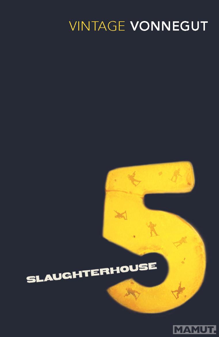 SLAUGHTERHOUSE 5 