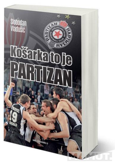 KOŠARKA TO JE PARTIZAN 