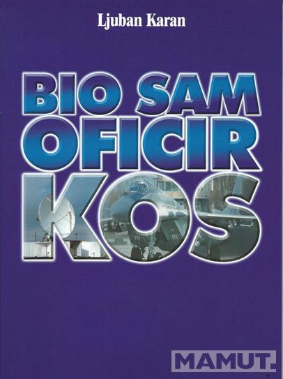 BIO SAM OFICIR KOSa 