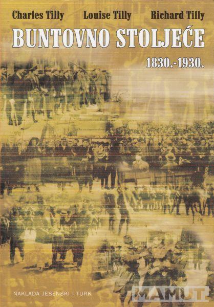 BUNTOVNO STOLJEĆE 1830 do 1930 