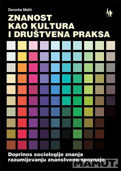 ZNANOST KAO KULTURA I DRUŠTVENA PRAKSA 