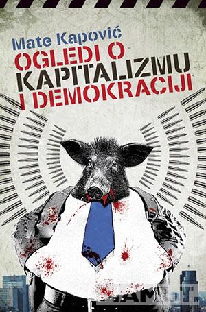 OGLEDI O KAPITALIZMU I DEMOKRACIJI 