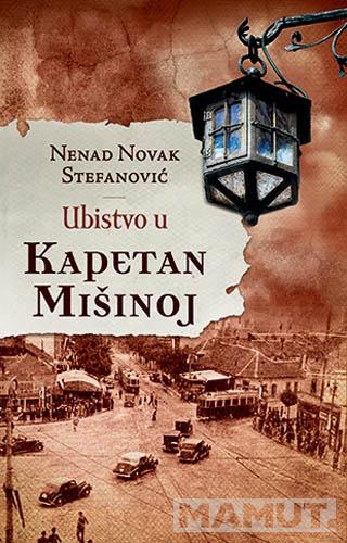 UBISTVO U KAPETAN MIŠINOJ 