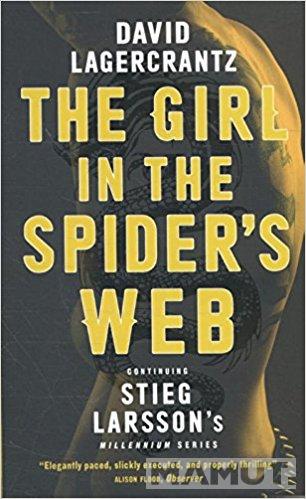 The Girl in the Spider s Web Continuing Stieg Larsson s Millennium Series 