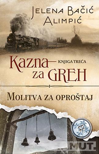 KAZNA ZA GREH III MOLITVA ZA OPROŠTAJ 