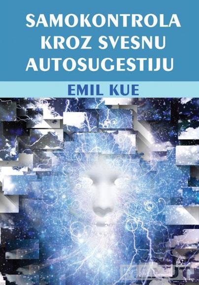 SAMOKONTROLA KROZ SVESNU AUTOSUGESTIJU 