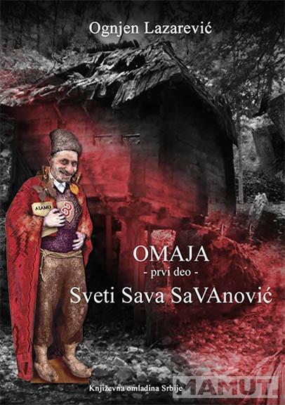OMAJA I DEO Sveti Sava SaVAnović 