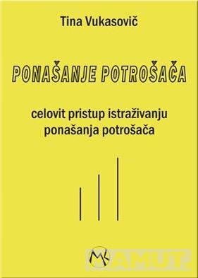 PONAŠANJE POTROŠAČA Celovit pristup istraživanju ponašanja potrošača 