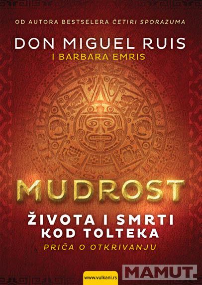 MUDROST ŽIVOTA I SMRTI KOD TOLTEKA 