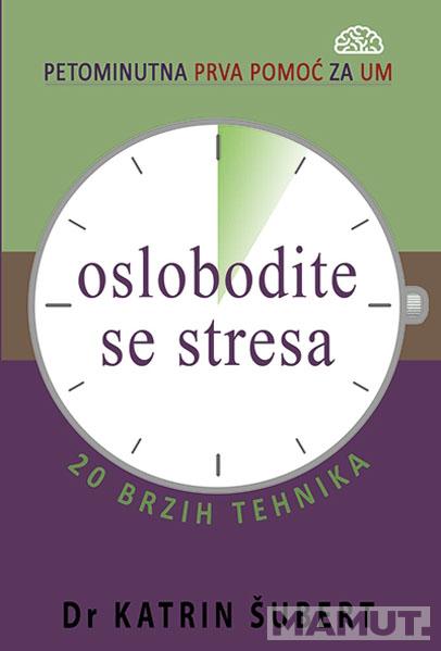 OSLOBODITE SE STRESA 20 BRZIH TEHNIKA 