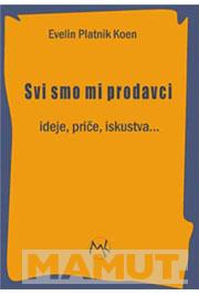 SVI SMO MI PRODAVCI Ideje priče iskustva 