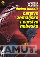 CARSTVO ZEMALJSKO CARSTVO NEBESKO 