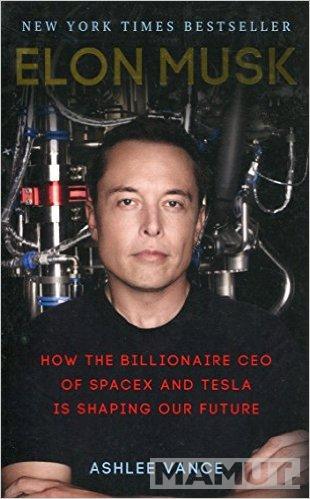 ELON MUSK How the Billionaire CEO of SpaceX and Tesla is Shaping our Future 