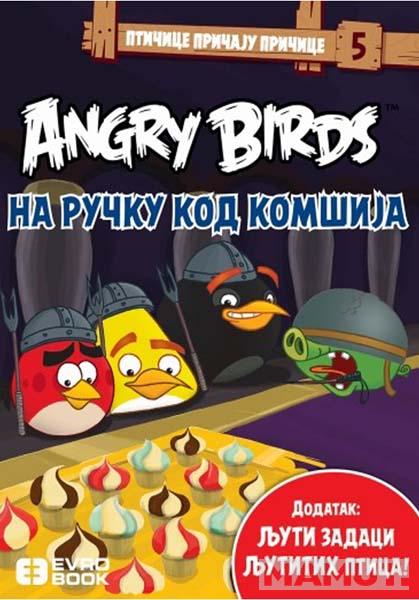 ANGRY BIRDS BLIC NA RUČKU KOD KOMŠIJA 