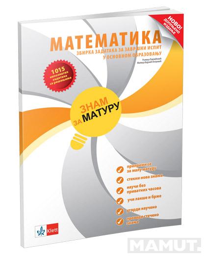 ZNAM ZA MATURU MATEMATIKA Novo dopunjeno izdanje 