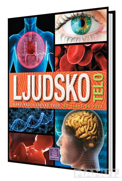 LJUDSKO TELO Enciklopedija za decu 