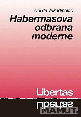 HABERMASOVA ODBRANA MODERNE 