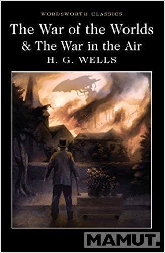 The War of the Worlds and The War in the Air 