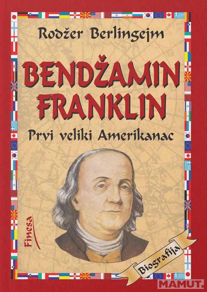 BENDŽAMIN FRENKLIN PRVI VELIKI AMERIKANAC 