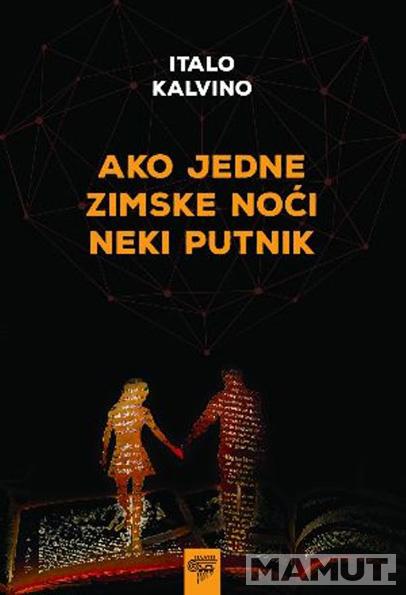 AKO JEDNE ZIMSKE NOĆI NEKI PUTNIK 