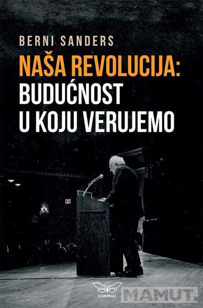 NAŠA REVOLUCIJA BUDUĆNOST U KOJU VERUJEMO 