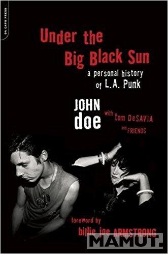 Under the Big Black Sun: A Personal History of L.A. Punk 