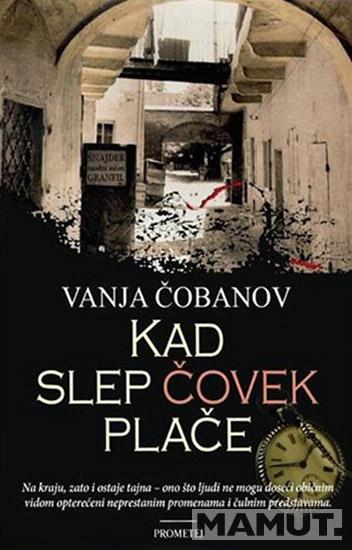 KAD SLEP ČOVEK PLAČE 