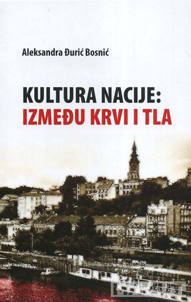 *KULTURA NACIJE IZMEĐU KRVI I TLA 