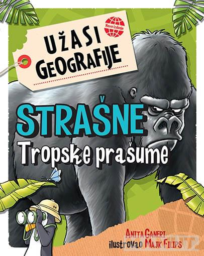 UŽASI GEOGRAFIJE STRAŠNE TROPSKE PRAŠUME 