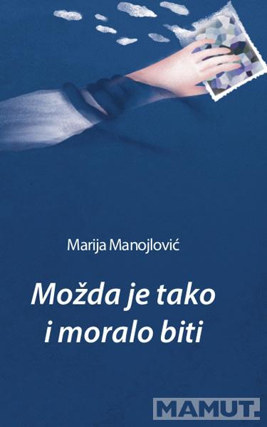 MOŽDA JE I TAKO MORALO BITI 