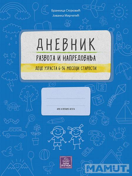 DNEVNIK RAZVOJA I NAPREDOVANJA OD 6 DO 36 MESECI 