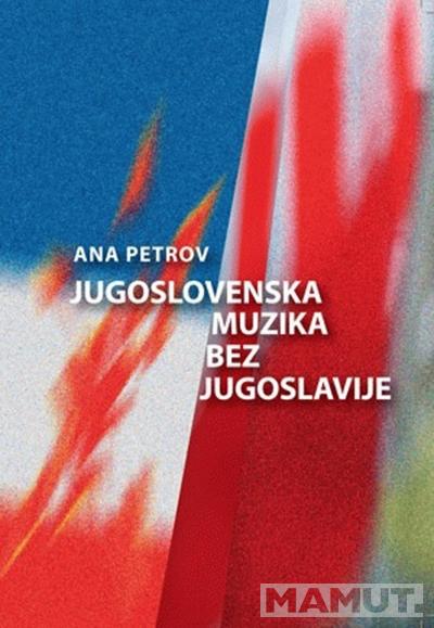 JUGOSLOVENSKA MUZIKA BEZ JUGOSLAVIJE 