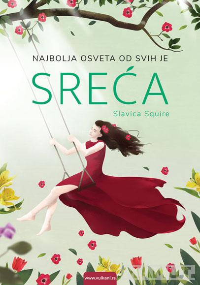 NAJBOLJA OSVETA OD SVIH JE SREĆA 