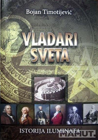 VLADARI SVETA Istorija iluminata 