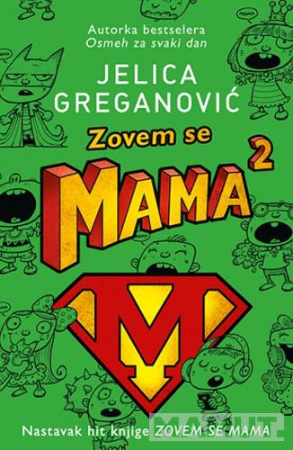 ZOVEM SE MAMA 2 