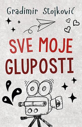 SVE MOJE GLUPOSTI 