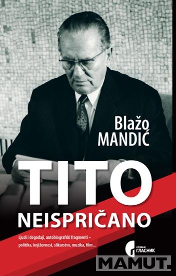 TITO NEISPRIČANO 