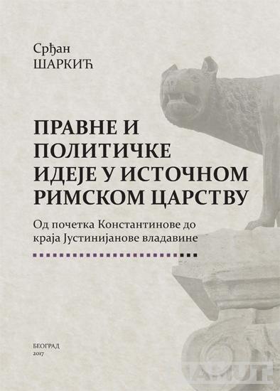 PRAVNE I POLITIČKE IDEJE U ISTOČNOM RIMSKOM CARSTVU 