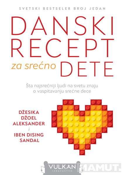 DANSKI RECEPT ZA SREĆNO DETE 
