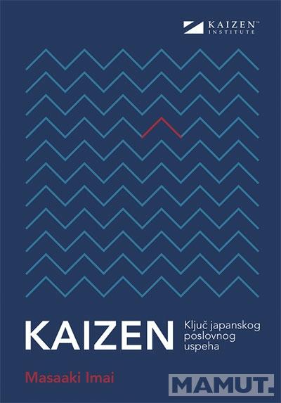 KAIZEN KLJUČ JAPANSKOG POSLOVNOG USPEHA 