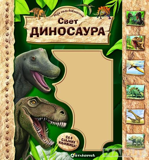 MOJA MALA BIBLIOTEKA Svet dinosaura 