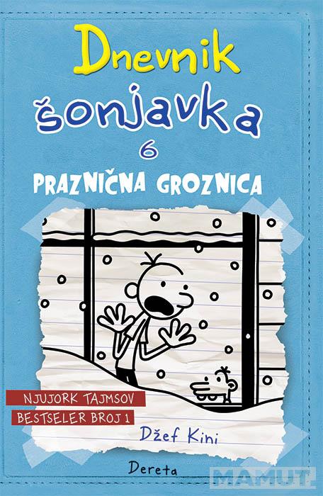 DNEVNIK ŠONJAVKA 6 PRAZNIČNA GROZNICA III izdanje 