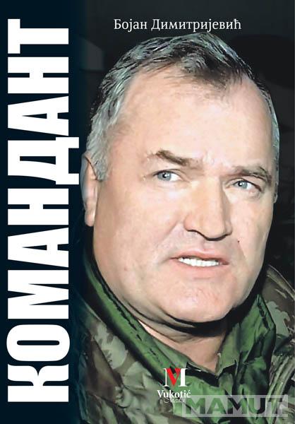 KOMANDANT Vojnički put generala Mladića 