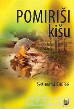POMIRIŠI KIŠU 