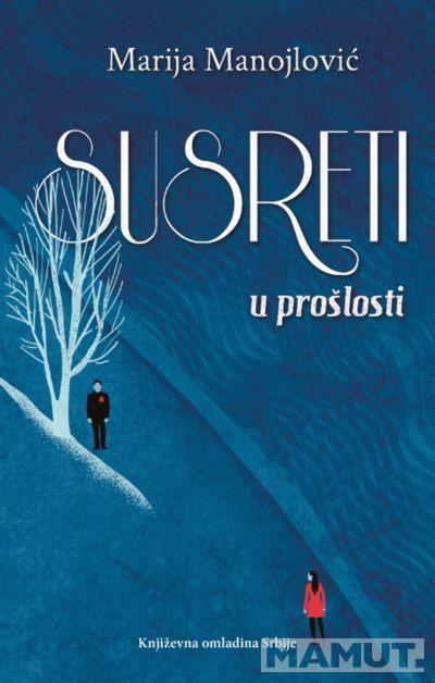 SUSRETI U PROŠLOSTI 