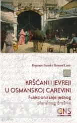 KRŠĆANI I JEVREJI U OSMANSKOJ CAREVINI 